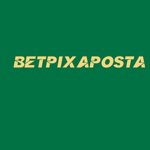 Logo da BETPIXAPOSTA